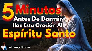 🙏Oración Para Dormir Haz Esta Oración Al Espíritu Santo Y Dormirás En 5 Minutos [upl. by Saffren324]