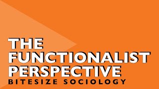 Bitesize Sociology 4  The Functionalist Perspective [upl. by Adnorrahs]