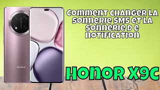 Comment changer la sonnerie SMS et la sonnerie d e notification Honor X9c [upl. by Woolcott]