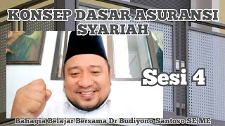 Manajemen Risiko dan Asuransi Syariah Sesi 4KONSEP DASAR ASURANSI SYARIAHTuTon UTBudiyono Santoso [upl. by Eizzil]