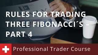 trading Fibonacci Rules for trading the Three Fibonacci´s – part 4 [upl. by Valdes]