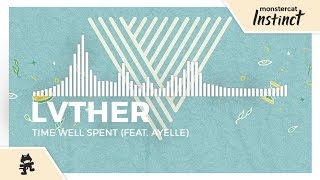 LVTHER  Time Well Spent feat Ayelle Monstercat Release [upl. by Alrrats293]