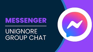 How To Unignore Group Chat In Messenger 2024 [upl. by Tennaj]