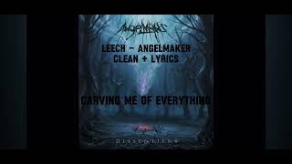 Leech  Angelmaker Lyrics clean [upl. by Debee]