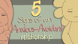 5 Signs of an AnxiousAvoidant Relationship [upl. by Aynom570]