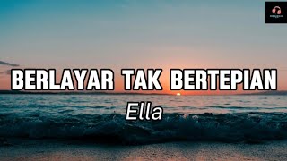 Berlayar Tak Bertepian  Ella  Cover by Delisa Herlina  Lirik Video [upl. by Zetram]