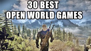 30 Amazing Open World Games You Need To Play AT LEAST ONCE 2022 Edition [upl. by Amorita474]