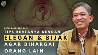 TIPS BERTANYA DENGAN ELEGAN DAN BIJAK AGAR DIHARGAI ORANG  quotUstad Fahruddin Faizquot Ngaji Filsafat [upl. by Handel788]