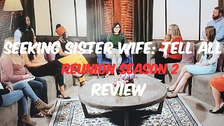 seekingsisterwife TLC TellAll Reunion Seeking Sister Wife Tell All S2 Ep 12 REVIEW [upl. by Arbma]