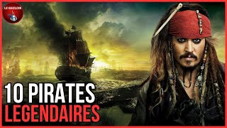 10 Pirates LEGENDAIRES [upl. by Zelazny]