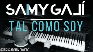 Samy Galí Piano  Tal Como Soy Solo Piano Cover  Jesus Adrian Romero [upl. by Wake]