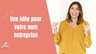 Comment trouver un nom pour son entreprise [upl. by Myrtle]