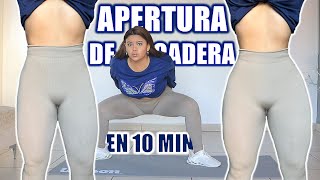 Nueva APERTURA DE CADERAS🔥EN 10 MIN  Para principiantes estrechas [upl. by Ahsenwahs166]