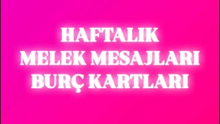 ⭐️Haftalık melek mesajları ve burç kartları⭐️ [upl. by Issak]