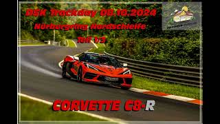 DSK Trackday 08102024 Corvette C8 Nürburgring Nordschleife Teil 1 [upl. by Kelwunn448]