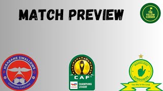 Mbabane Swallows vs Mamelodi Sundowns  CAF Champions League  Match Preview [upl. by Frear659]