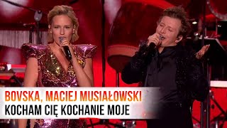 BOVSKA MACIEJ MUSIAŁOWSKI  KOCHAM CIĘ KOCHANIE MOJE  WIANKI NAD WISŁĄ [upl. by Atihana]