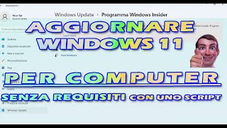 Aggiornare windows 11 senza requisiti con insider [upl. by Gorton]