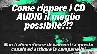 La soluzione migliore per rippare CD AUDIO [upl. by Ellerehs]