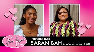 The Hawa Kaporo Show Interview avec Saran BAH Miss Guinee Monde 2022 [upl. by Thalassa]