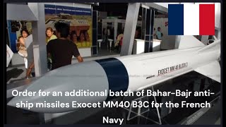 Order for an additional batch of Bahar Bajr anti ship missiles Exocet MM40 B3C for the French Navy [upl. by Nilcaj811]