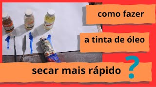 o que fazer para tinta óleo secar rápido [upl. by Richman659]