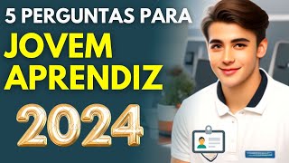 5 PRINCIPAIS PERGUNTAS E RESPOSTAS NA ENTREVISTA DE JOVEM APRENDIZ 2024 [upl. by Allister171]