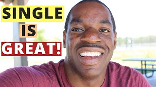 8 Reasons Why Being a SINGLE Man is AWESOME [upl. by Joice72]