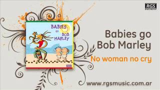 Babies go Bob Marley  No woman no cry [upl. by Anehsak]