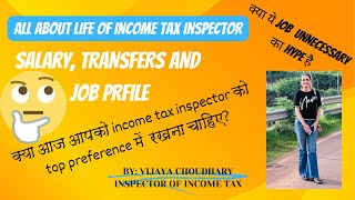 INCOME TAX INSPECTOR  CBDT  JOB PROFILE  PRMOTIONS  SALARY  TRANSFERS  COMPLETE INFO  VIJAYA [upl. by Ecienal]