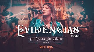 Victoria Gabi  Evidências  Ao Vivo Cover [upl. by Ramburt619]