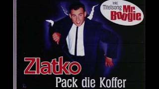 Zlatko  Pack die Koffer [upl. by Lesab862]