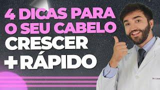 4 Dicas para o Seu Cabelo Crescer Mais Rápido  Dr Lucas Fustinoni  Médico  CRMPR 30155 [upl. by Bronez]