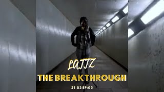 Lattz  The Breakthrough Freestyle SE03 EP03 [upl. by Tawsha]