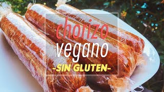 Como Hacer El Chorizo Vegano Mas Rico En El Mundo Sin Gluten [upl. by Yde422]