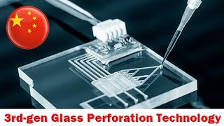 China releases 3rdgen glass perforation technology and siliconbased chips are a thing of the past [upl. by Hollenbeck758]