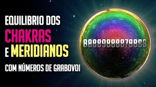 Equilíbrio dos Chakras e Meridianos  Números Grabovoi [upl. by Caspar222]