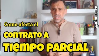 ¿Cómo afecta el contrato a tiempo parcial en tu jubilación [upl. by Salita]