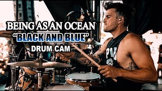 Being As An Ocean  Black amp Blue  Drum Cam LIVE NEW SONG [upl. by Otrebire529]