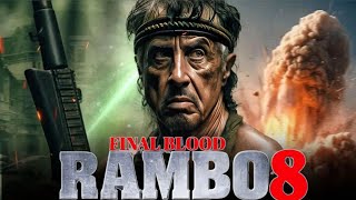 Rambo 8 Final Blood 2026 Full Movie  Sylvester Stallone Jason Statham Yvette M  Review amp Facts [upl. by Terrance]