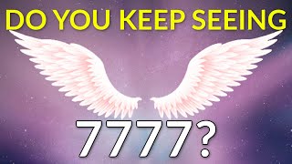 Why Do You Keep Seeing 7777  7777 Angel Number Meaning [upl. by Cut]