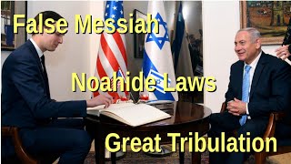 The False Messiah Noahide Laws and The Great Tribulation [upl. by Mayhs]