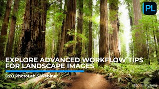 Explore Advanced Workflow Tips for Landscape Images with DxO PhotoLab 5 [upl. by Rexer]