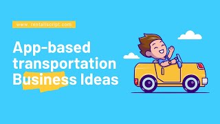 6 Best AppBased Transportation Business Ideas in 2021 [upl. by Junette]