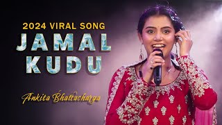 Jamal Kudu Viral Song  Ankita Bhattacharyya Live Singing  Trending Song 2024 [upl. by Larianna]