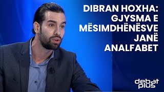 Dibran Hoxha Gjysma e mësimdhënësve janë analfabet [upl. by Ydolem]