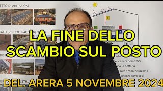 La fine dello Scambio sul posto per gli impianti fotovoltaici novità delibera Arera 5 novembre 2024 [upl. by Ardnuassak]