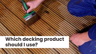 Which decking product should I use [upl. by Pomona]