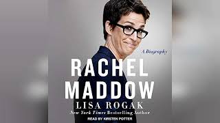 Rachel Maddow A Biography  by Lisa Rogak  Audiobook Review [upl. by Debbra]