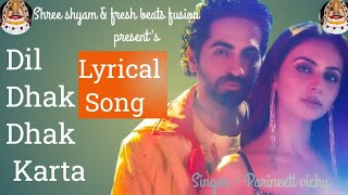 Dil Dhak Dhak Karta Hai  Doctor G audio lyrical Ayushmann K Rakul P  Raj Barman Saksh [upl. by Welcy]